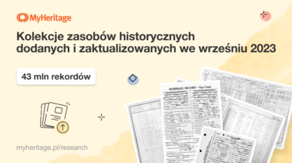 MyHeritage dodało 43 miliony rekordów historycznych we wrześniu 2023 r.