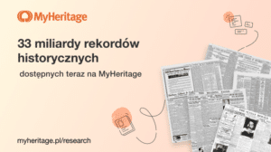 Przełomowy i wyjątkowy kamień milowy: 33 miliardy rekordów historycznych na MyHeritage