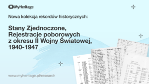 MyHeritage dodało rejestracje poborowych z czasów II Wojny Światowej w Stanach Zjednoczonych, 1940-1947