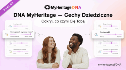 Przedstawiamy „DNA MyHeritage—Cechy Dziedziczne”: Odkryj, jak Twoje DNA wpływa na to, jaki jesteś