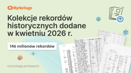 MyHeritage dodaje 146 milionów rekordów historycznych w kwietniu 2026 r.