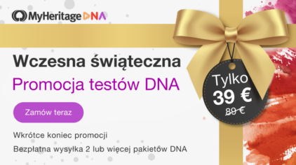 Przedświąteczna promocja testów DNA MyHeritage zaczyna się już DZIŚ! Najniższa cena!