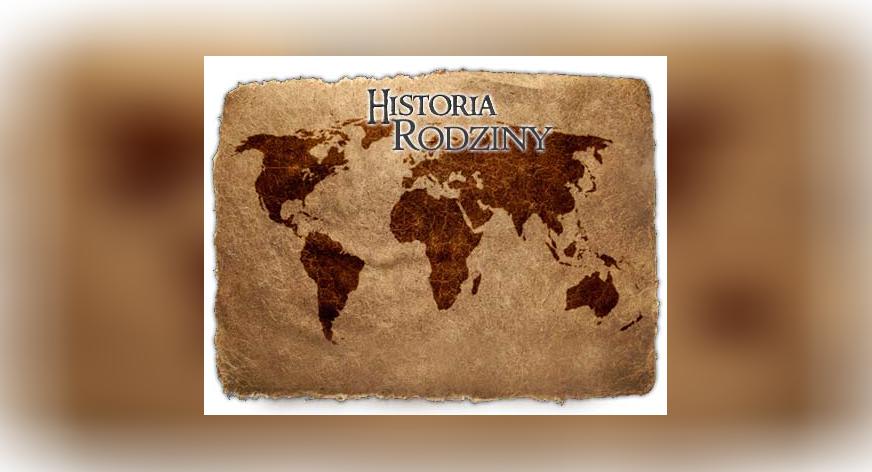 Opowiedź nam historie swojej rodziny!