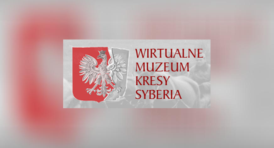Wirtualne Muzeum Kresy Syberia