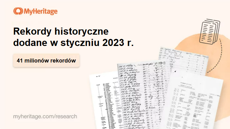 MyHeritage dodało 41 milionów rekordów historycznych w styczniu 2023 r.